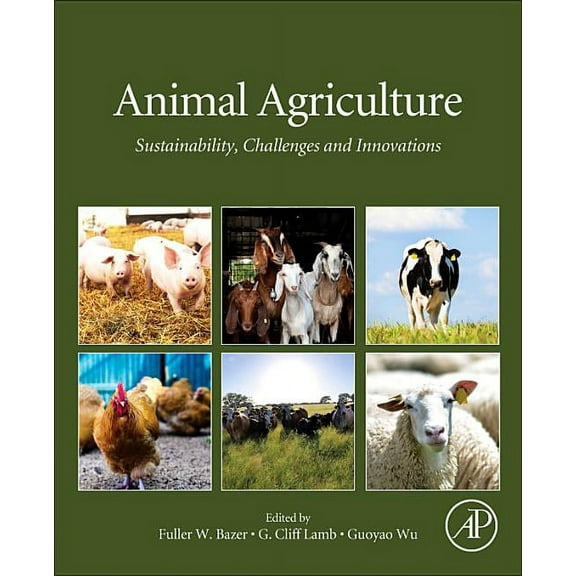 Animal Agriculture: Sustainability, Challenges and Innovations, (Paperback)