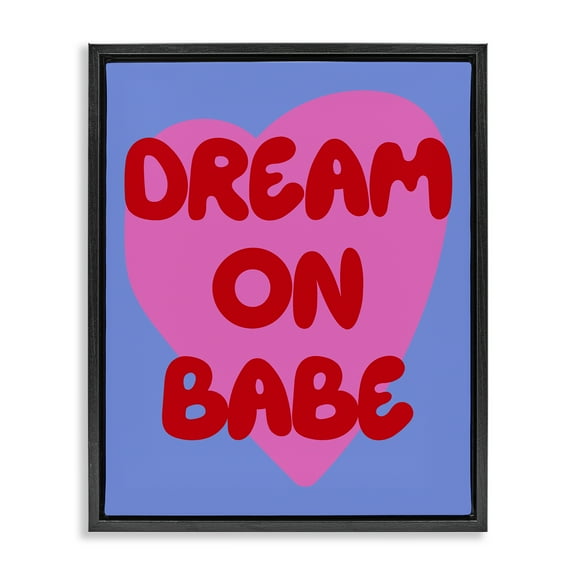 Stupell Industries Bold Dream On Babe Quotes and Sayings Painting Black Floater Framed Canvas Art Print Wall Art, 17 x 21