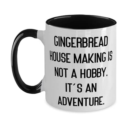

Best Gingerbread House Making Gifts Gingerbread House Making is not a Hobby. It s an Beautiful Two Tone 11oz Mug For Friends From