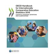 OECD Handbook for Internationally Comparative Education Statistics 2018, (Paperback)
