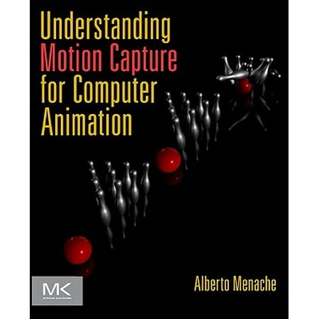 Understanding Motion Capture for Computer Animation - (Best Computer For Motion Graphics)