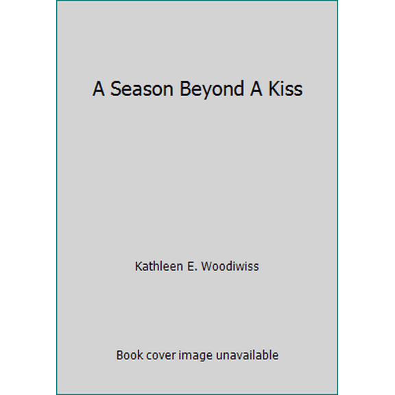 Pre-Owned A Season Beyond A Kiss (Hardcover) 0739406957 9780739406953
