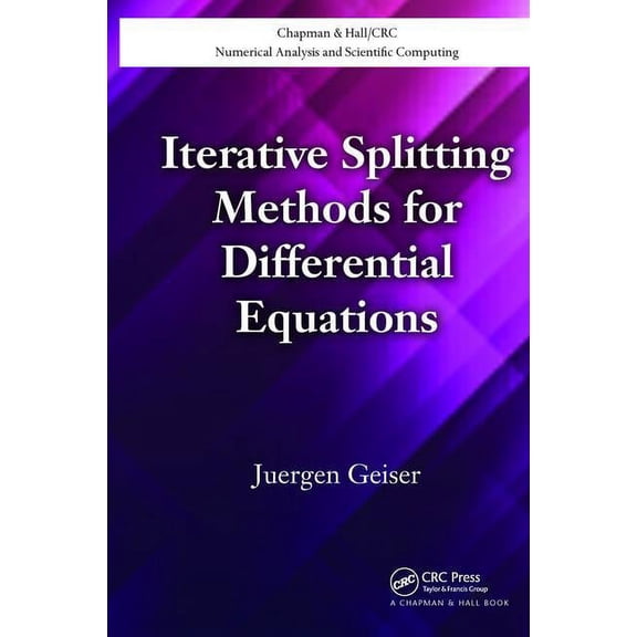 Chapman & Hall/CRC Numerical Analysis an Iterative Splitting Methods for Differential Equations, (Paperback)