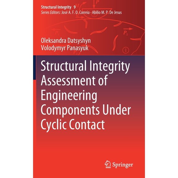 Structural Integrity Structural Integrity Assessment of Engineering Components Under Cyclic Contact, Book 9, (Hardcover)
