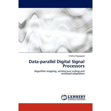 Data-Parallel Digital Signal Processors (Best Digital Signal Processor)