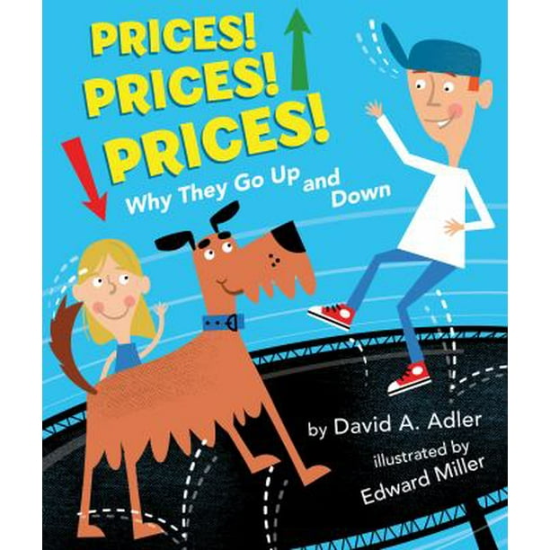 What Goes Up And Down But Does Not Move Prices! Prices! Prices!: Why They Go Up and Down 0823435741 (Paperback
