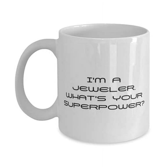 Motivational Jeweler, I'm a Jeweler. What's Your Superpower?, Graduation 11oz Mug F Jeweler