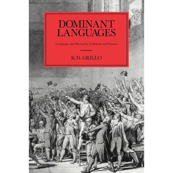 Dominant Languages: Language and Hierarchy in Britain and France, (Paperback)