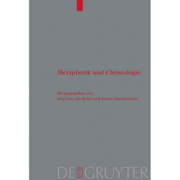 Theologische Bibliothek Töpelmann Metaphorik und Christologie, Book 120, (Hardcover)