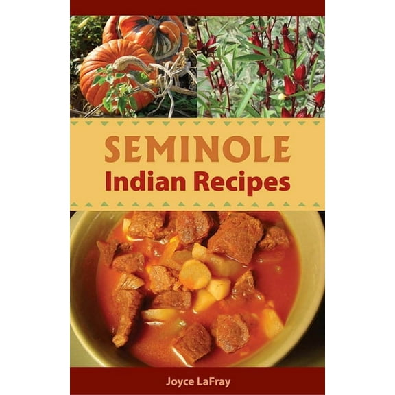 Seminole Indian Recipes, (Paperback)