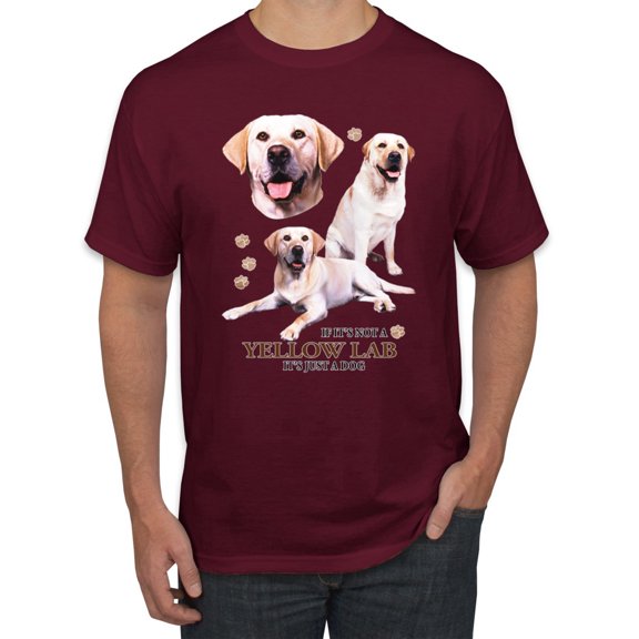 If It's Not a Yellow Lab It's Just a Dog Gift | Mens Dog Lover Graphic T-Shirt, Maroon, X-Large