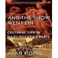 thumbnail image 1 of And the Show Went On: Cultural Life in Nazi-Occupied Paris, 1 of 1