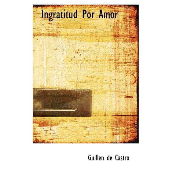 Ingratitud Por Amor (Hardcover)