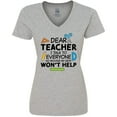 thumbnail image 3 of Inktastic Dear Teacher I Talk to Everyone So Moving My Seat Won't Help Women's V-Neck T-Shirt, 3 of 5