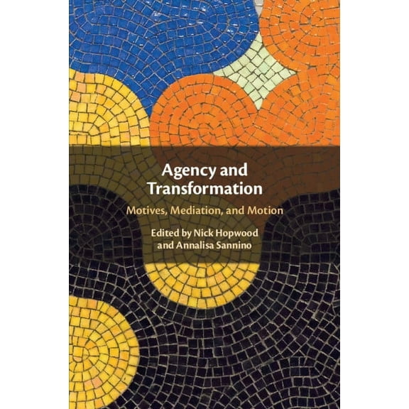 Agency and Transformation, (Paperback)