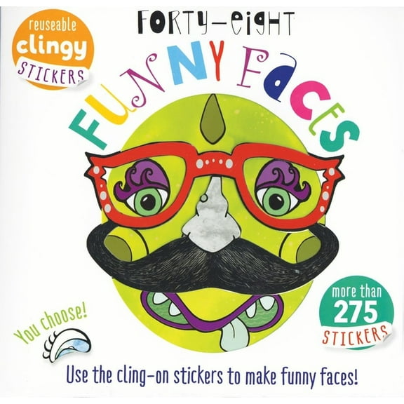 Forty Eight Funny Faces: Use the Cling-On Stickers to Make Funny Faces!, (Paperback)