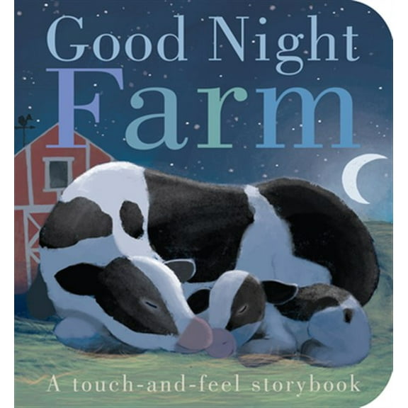Pre-Owned Good Night, Farm: A Touch-And-Feel Storybook (Board book) 1589252330 9781589252332