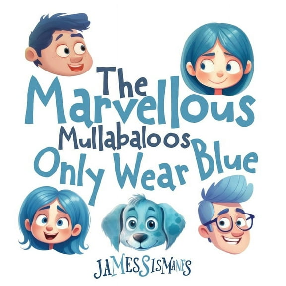 The Marvellous Mullabaloos Only Wear Blue, (Paperback)