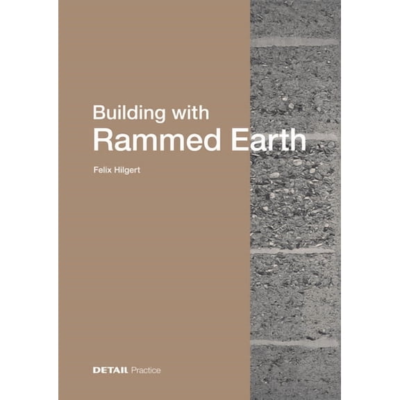 Building with Rammed Earth, (Hardcover)