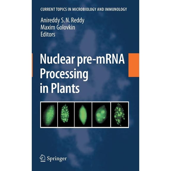Current Topics in Microbiology and Immmu Nuclear Pre-mRNA Processing in Plants, Book 326, (Hardcover)