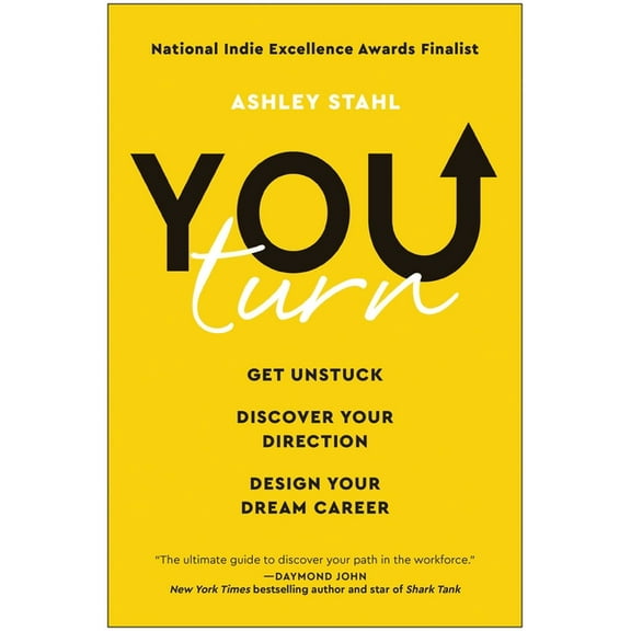 You Turn: Get Unstuck, Discover Your Direction, and Design Your Dream Career, (Paperback)