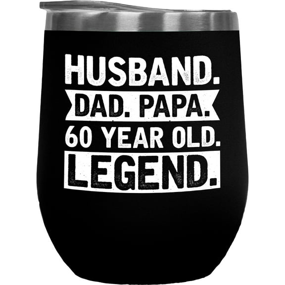 Husband. Dad. Papa. 60 Year Old Legend. - Father's Day or 60th Birthday, Black 12oz Wine Tumbler