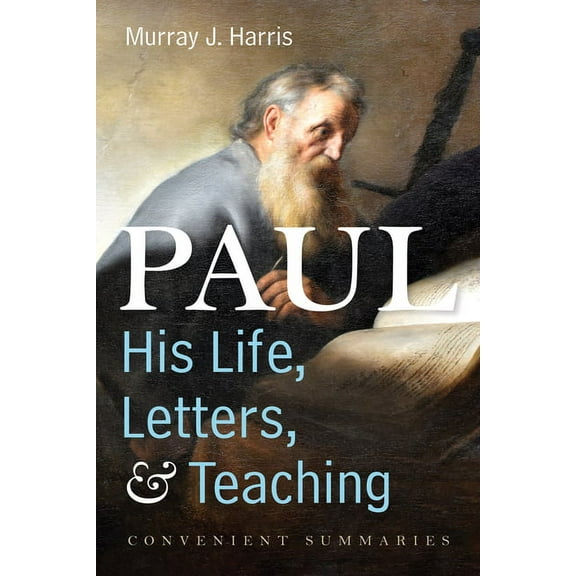 Paul-His Life, Letters, and Teaching (Paperback)