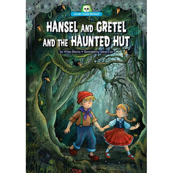 Scary Tales Retold: Hansel and Gretel and the Haunted Hut (Paperback)