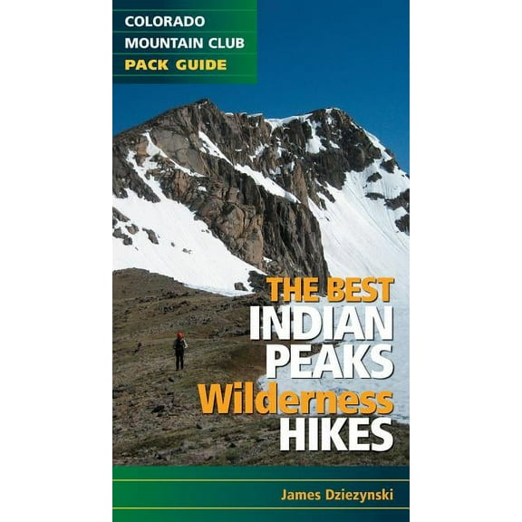The Best Indian Peaks Wilderness Hikes (Paperback)