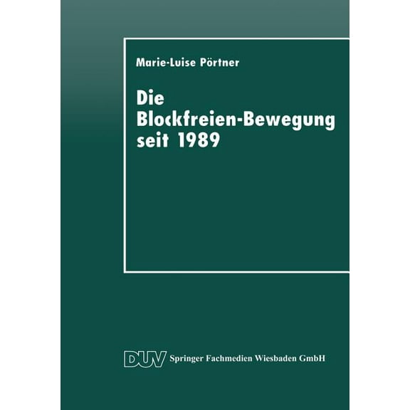Die Blockfreien-Bewegung Seit 1989, (Paperback)