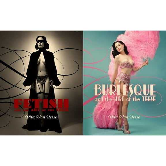 Burlesque and the Art of the Teese/Fetish and the Art of the Teese, (Hardcover)