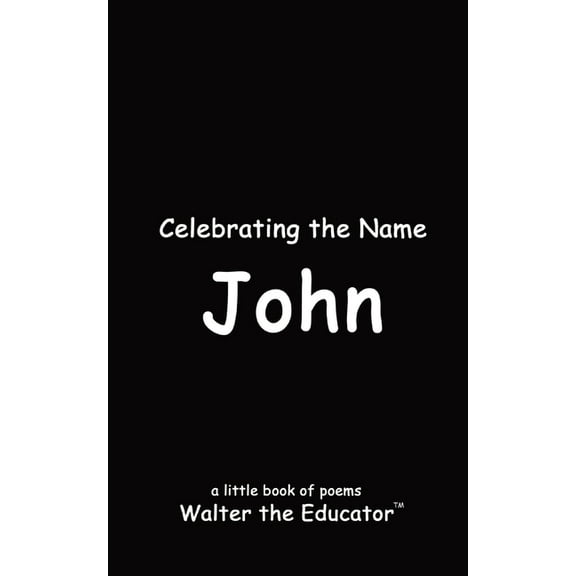 The Poetry of First Names Book Celebrating the Name John, (Paperback)