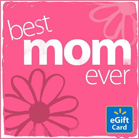 Best Mom Ever Walmart eGift Card