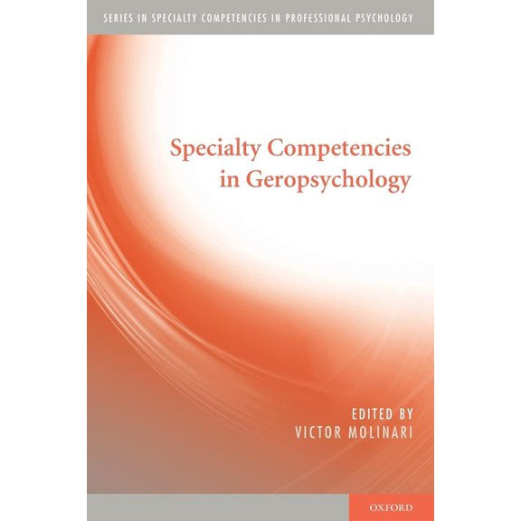 Specialty Competencies in Professional P Specialty Competencies in Geropsychology, (Paperback)