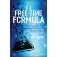 thumbnail image 1 of Pre-Owned The Free-Time Formula: Finding Happiness, Focus, and Productivity No Matter How Busy You Are (Hardcover) 1119432960 9781119432968, 1 of 1