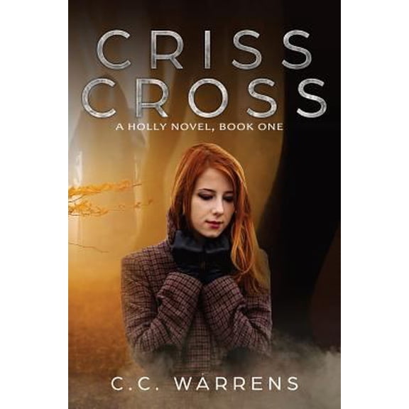 Pre-Owned Criss Cross: A Holly Novel (Paperback) 0998884103 9780998884103