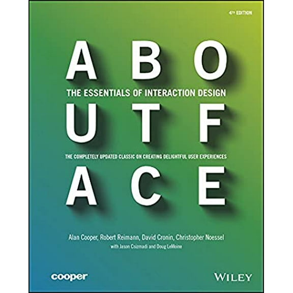 Pre-Owned About Face: The Essentials of Interaction Design (Paperback) 1118766571 9781118766576
