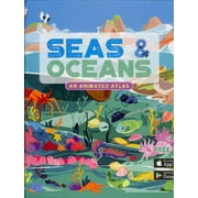 Seas & Oceans: An Animated Atlas