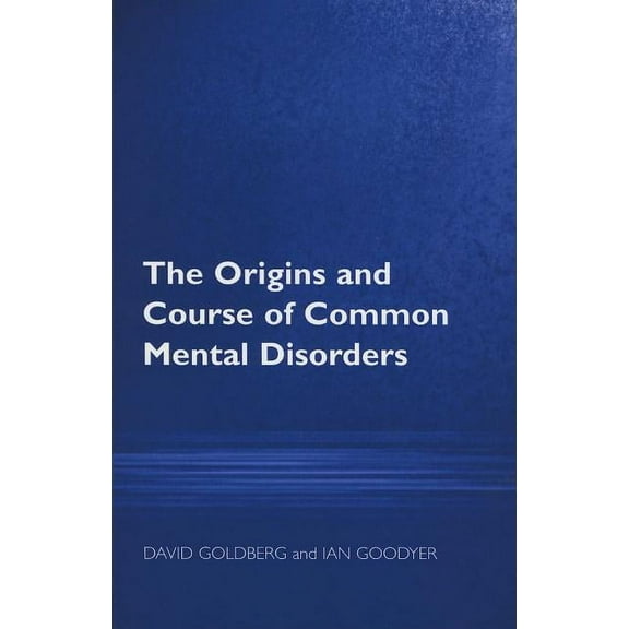 The Origins and Course of Common Mental Disorders, (Paperback)