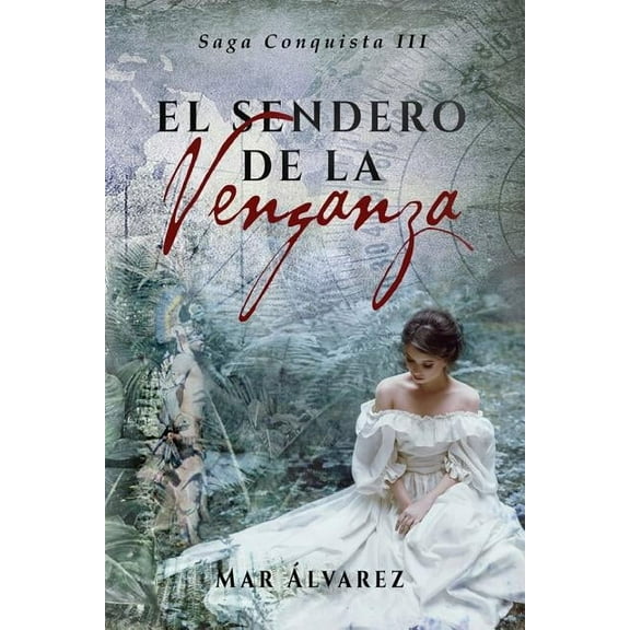 Conquista: El Sendero de la Venganza : Romance Histórico #3 (Paperback)