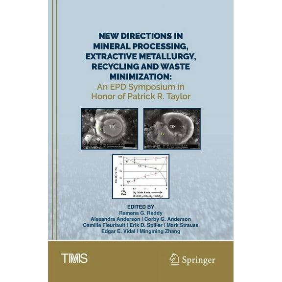Minerals, Metals & Materials New Directions in Mineral Processing, Extractive Metallurgy, Recycling and Waste Minimization: An Epd Symposium in Honor, (Paperback)