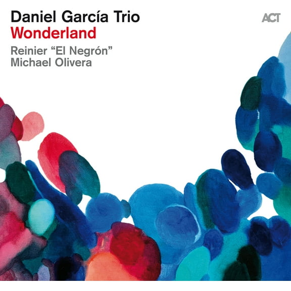 Daniel Trio Garcia - Wonderland - Music & Performance - CD