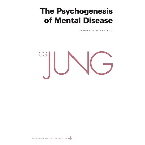Collected Works of C. G. Jung, Volume 3: The Psychogenesis of Mental Disease, (Paperback)