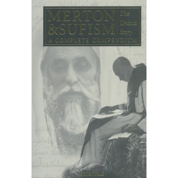 Pre-Owned Merton & Sufism: The Untold Story: A Complete Compendium Volume 1 (Paperback) 1887752072 9781887752077