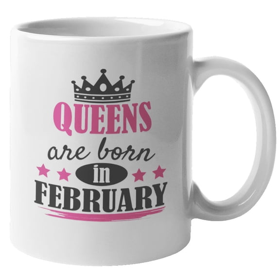 Queens Are Born in February, Birthday Coffee & Tea Gift Mug (11oz)