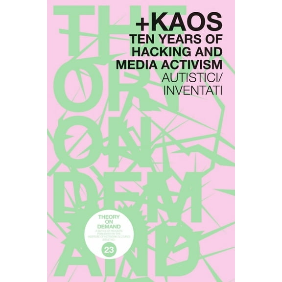  KAOS. Ten Years of Hacking and Media Activism, (Paperback)