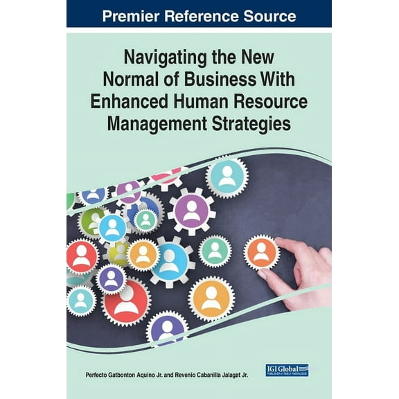 Navigating the New Normal of Business With Enhanced Human Resource Management Strategies, (Hardcover)