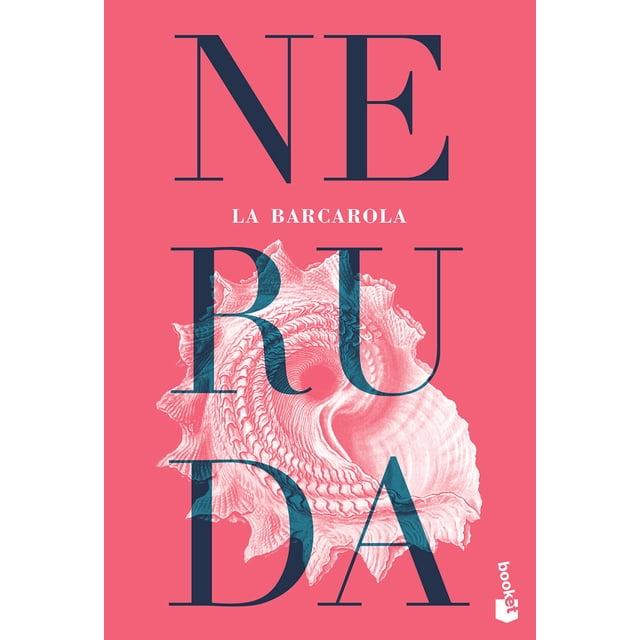 La Barcarola PABLO NERUDA