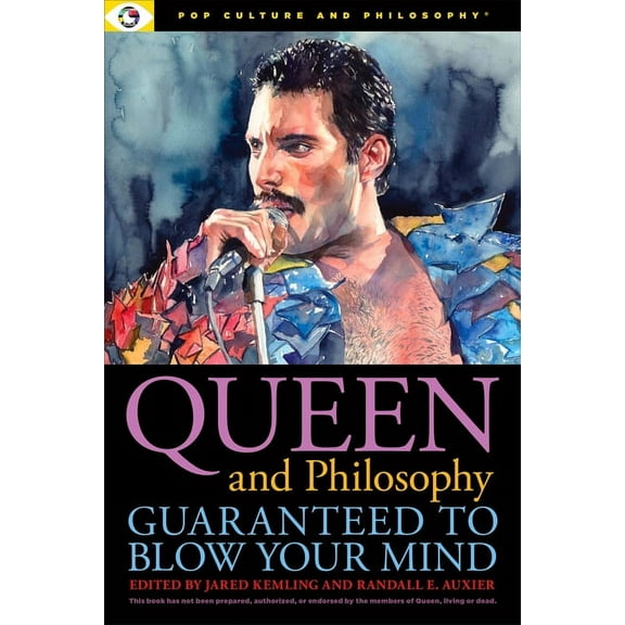 Pop Culture and Philosophy: Queen and Philosophy: Guaranteed to Blow Your Mind (Series #6) (Paperback)