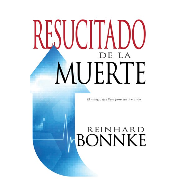 Pre-Owned Resucitado de la Muerte: El Milagro Que Lleva Promesa Al Mundo (Paperback) 1603749713 9781603749718
